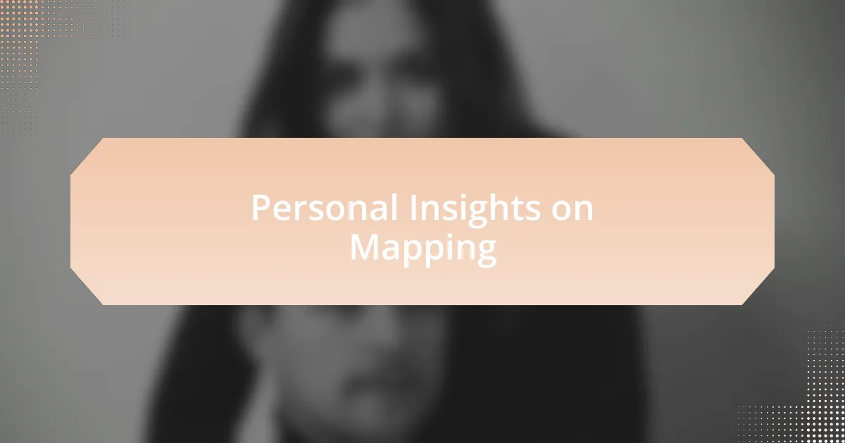 Personal Insights on Mapping