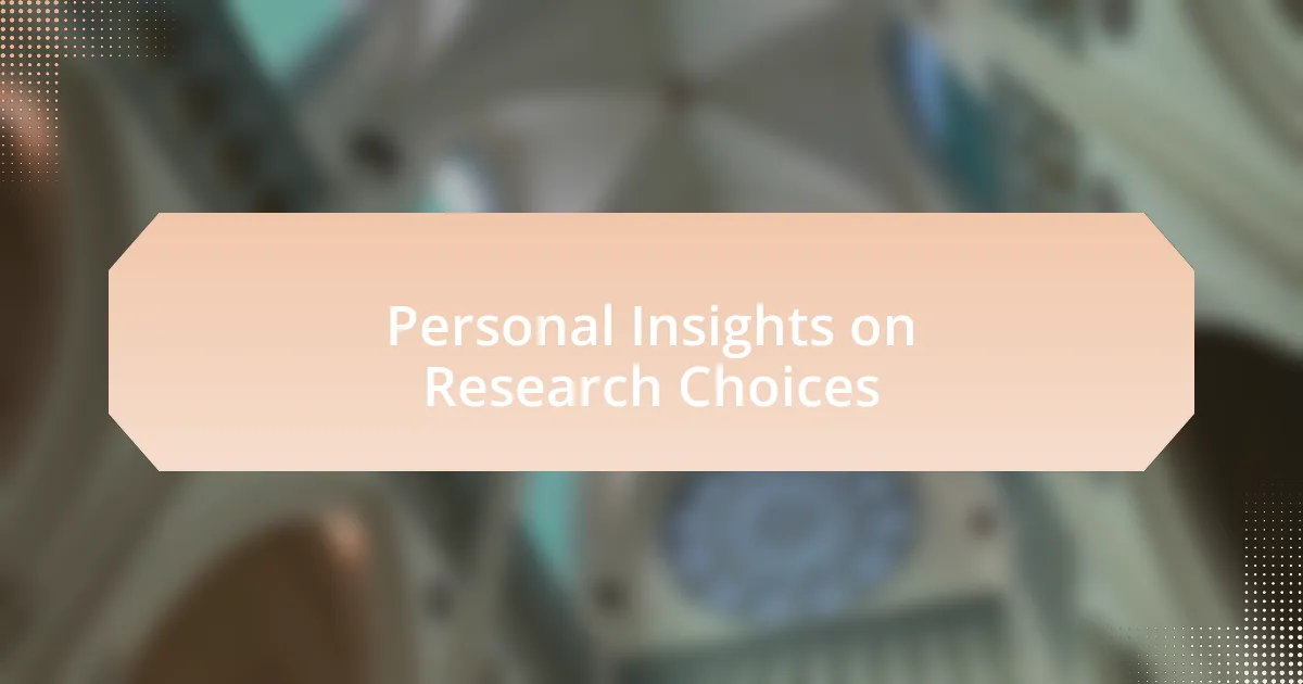 Personal Insights on Research Choices