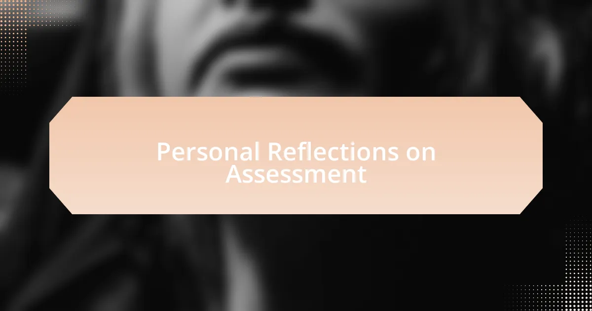 Personal Reflections on Assessment