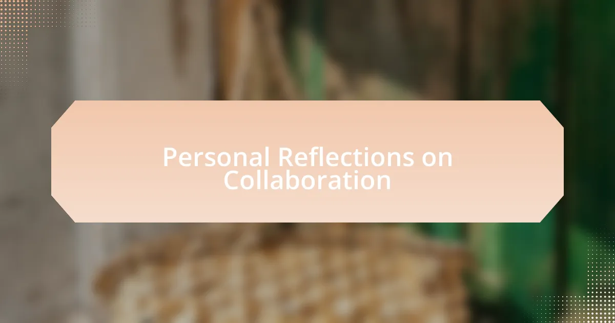 Personal Reflections on Collaboration