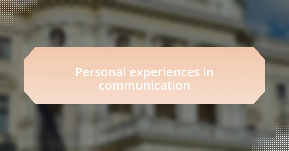 Personal experiences in communication
