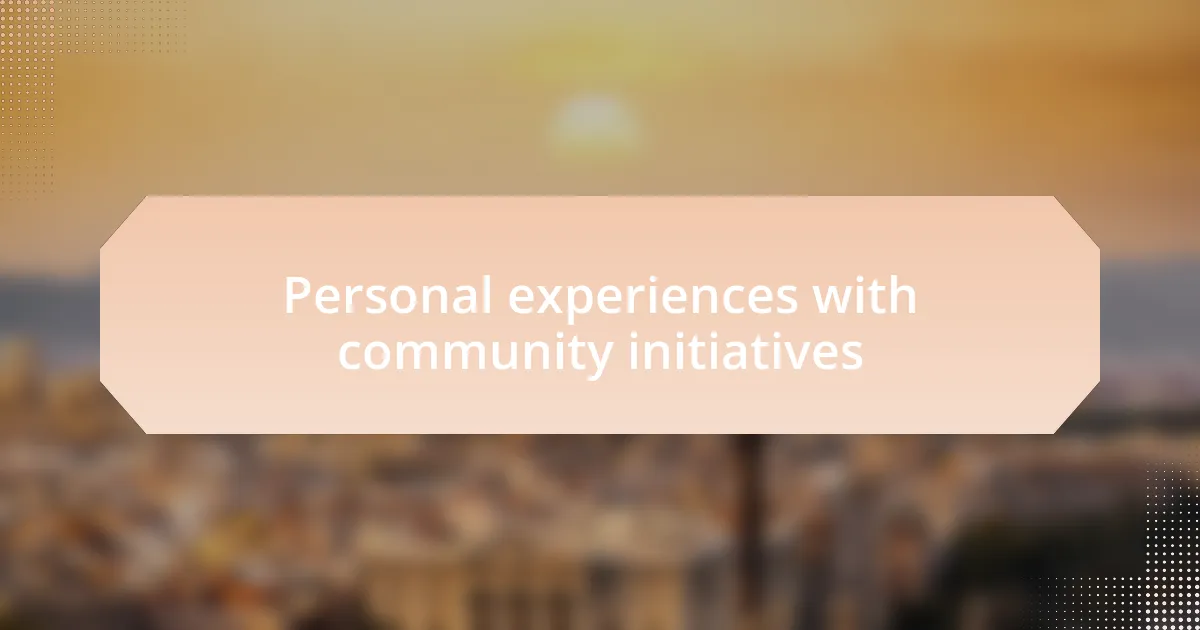Personal experiences with community initiatives