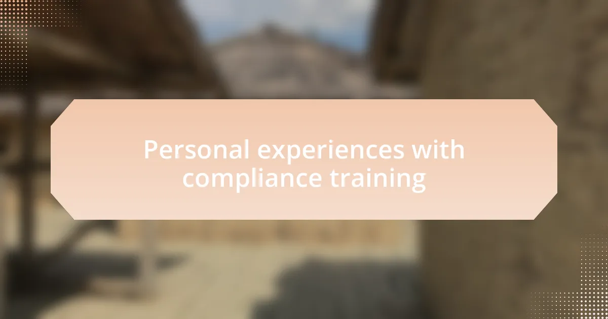 Personal experiences with compliance training