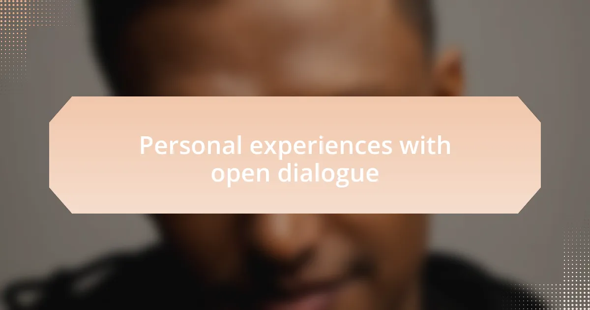 Personal experiences with open dialogue