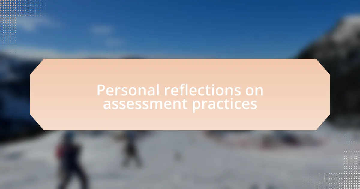 Personal reflections on assessment practices