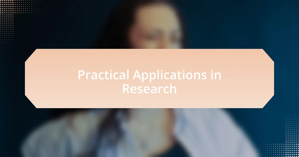 Practical Applications in Research