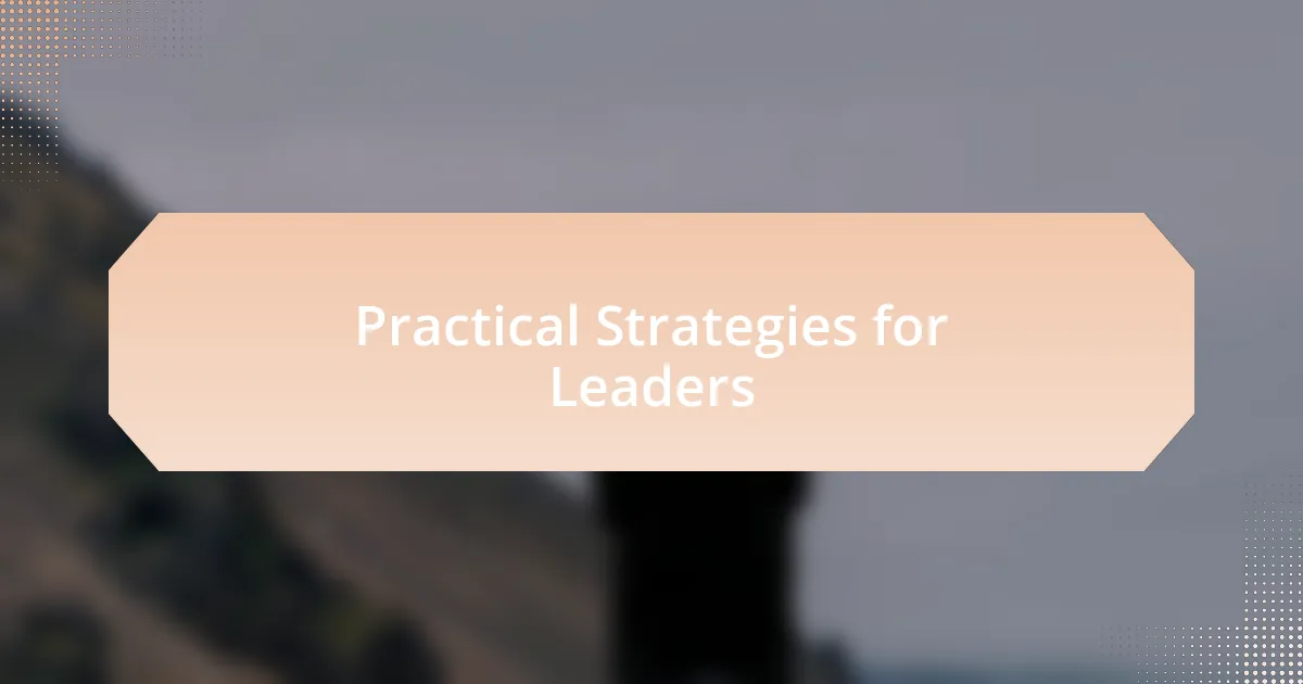 Practical Strategies for Leaders