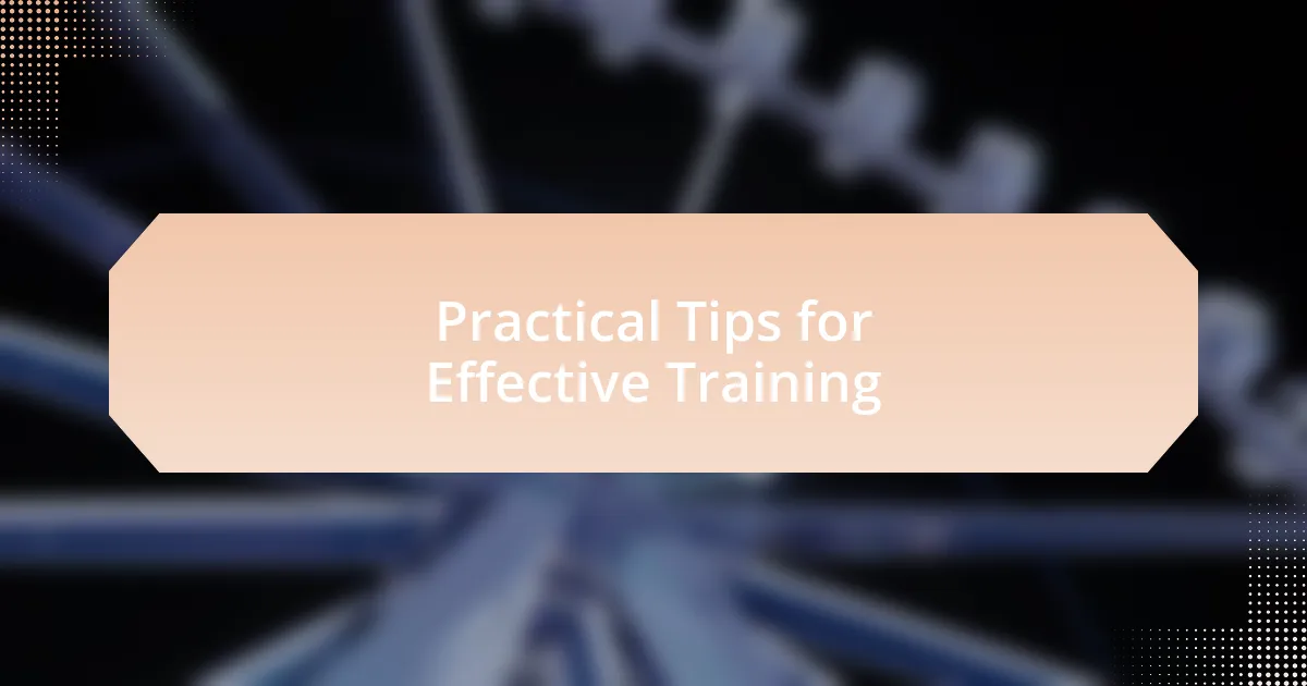 Practical Tips for Effective Training
