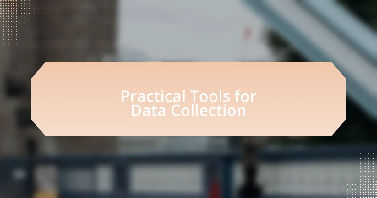 Practical Tools for Data Collection