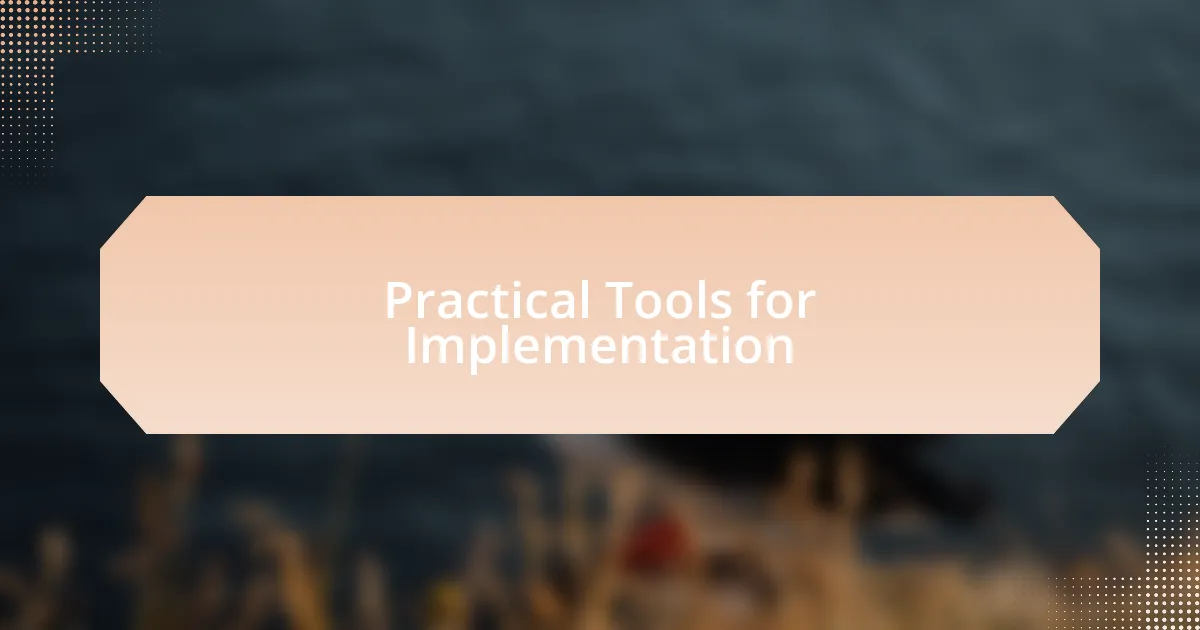 Practical Tools for Implementation