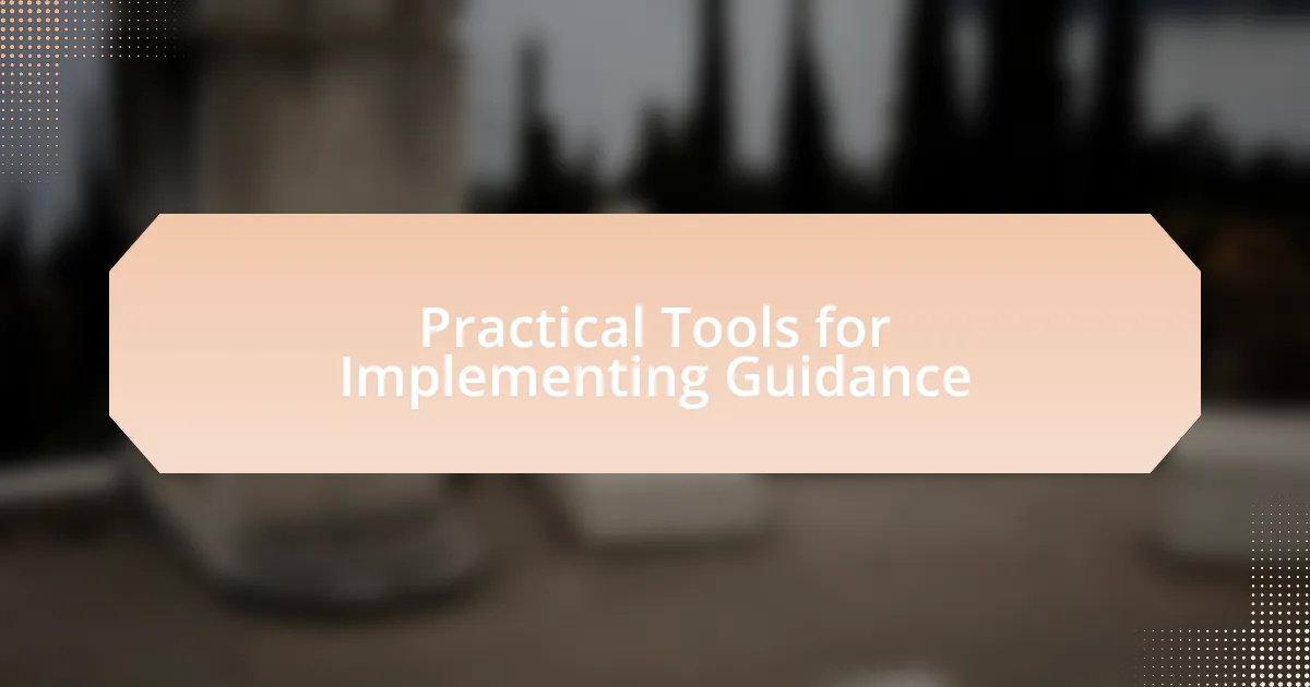 Practical Tools for Implementing Guidance