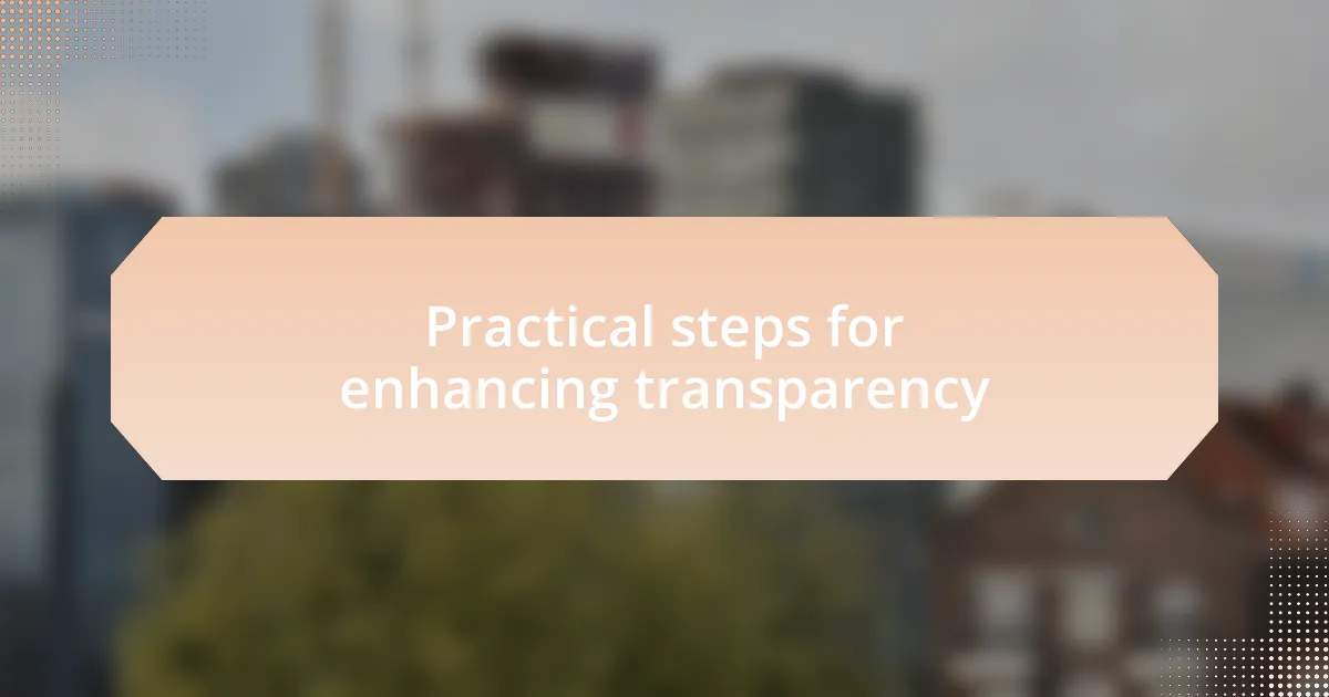 Practical steps for enhancing transparency