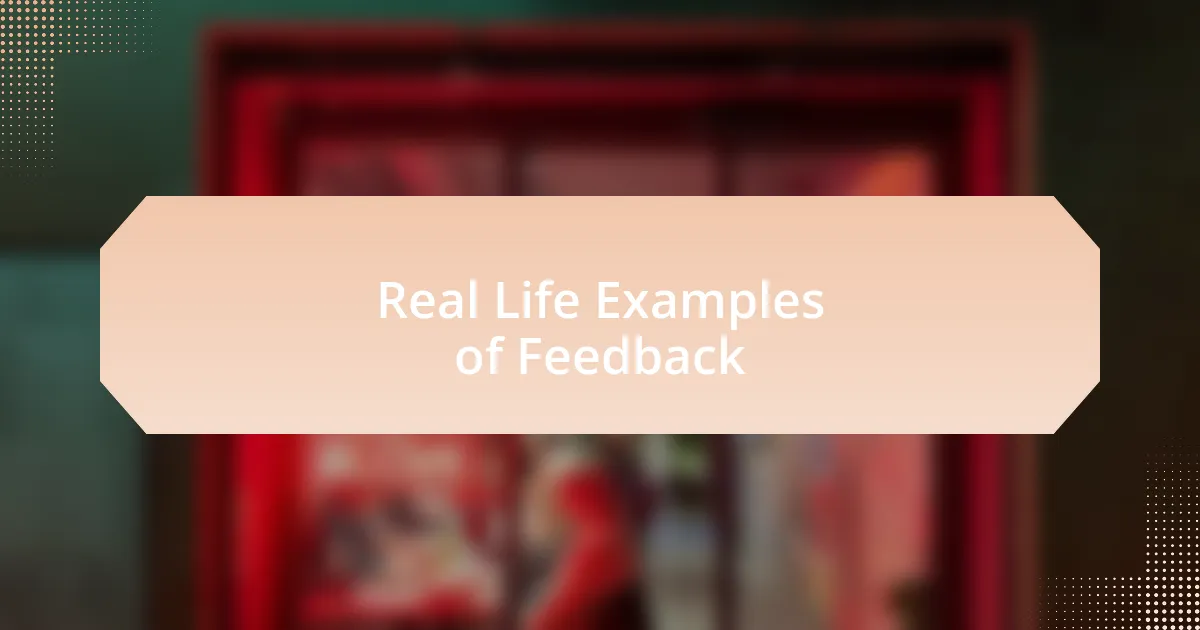 Real Life Examples of Feedback