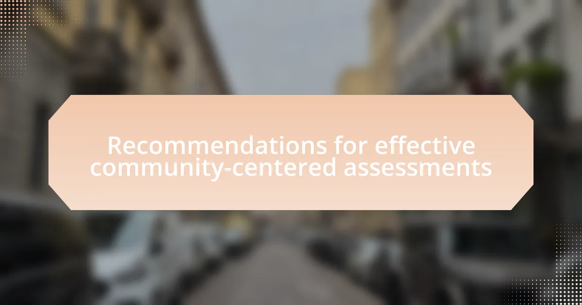 Recommendations for effective community-centered assessments