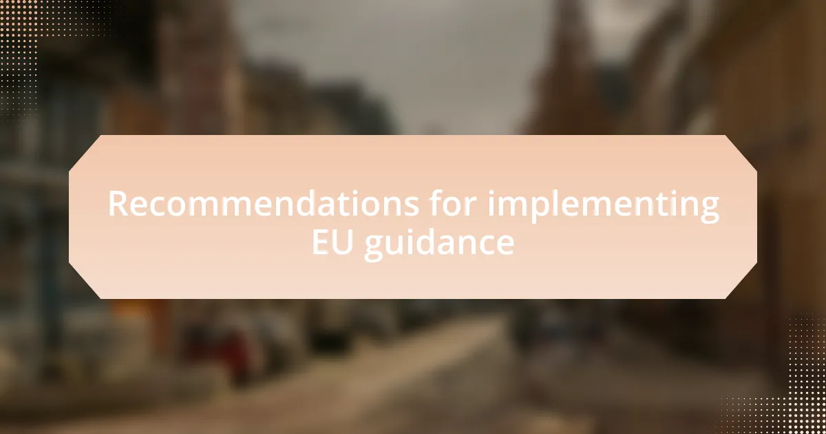 Recommendations for implementing EU guidance