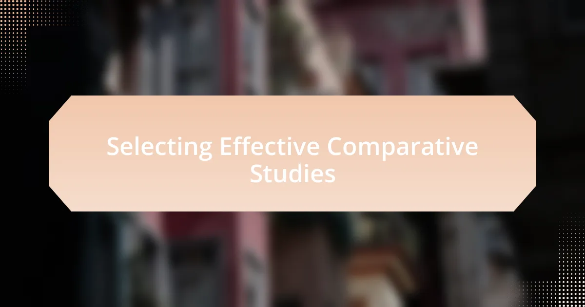 Selecting Effective Comparative Studies