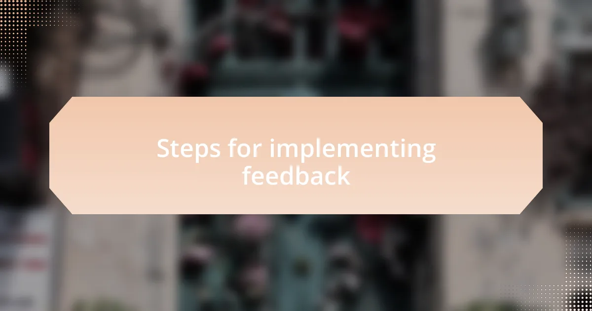 Steps for implementing feedback
