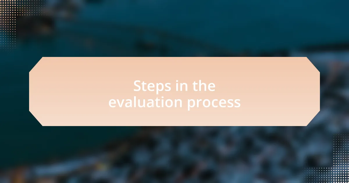 Steps in the evaluation process