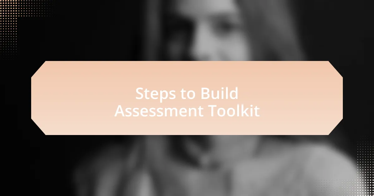 Steps to Build Assessment Toolkit