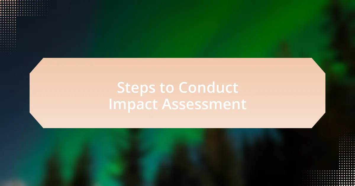 Steps to Conduct Impact Assessment