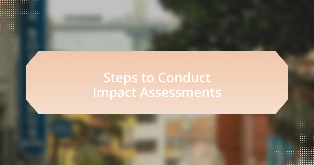 Steps to Conduct Impact Assessments