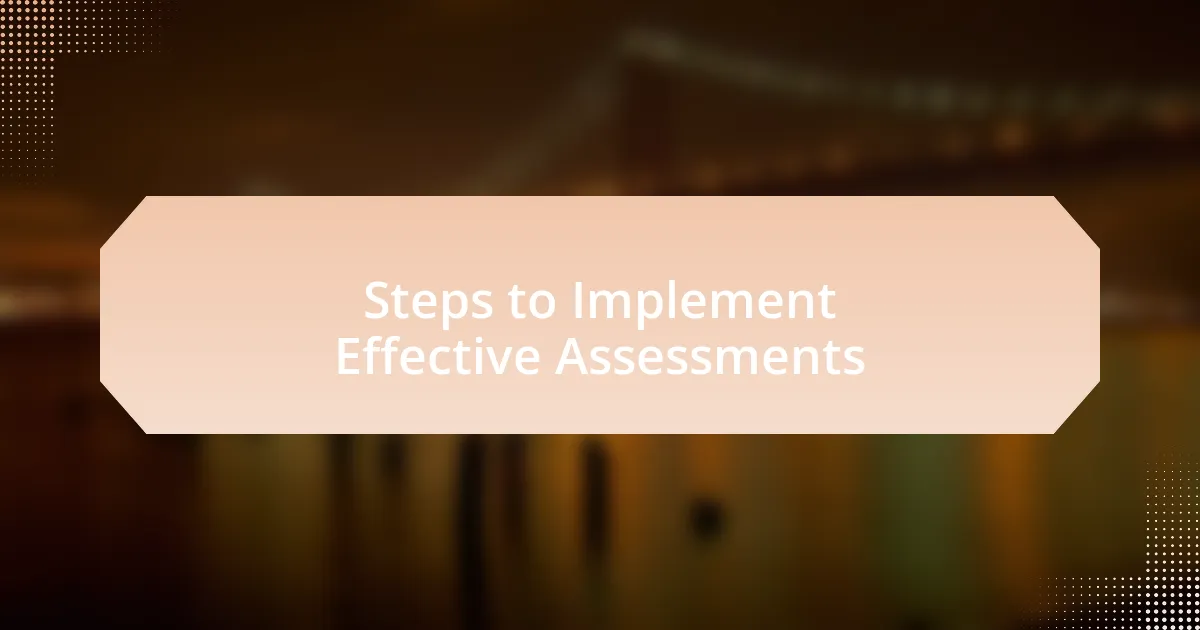Steps to Implement Effective Assessments