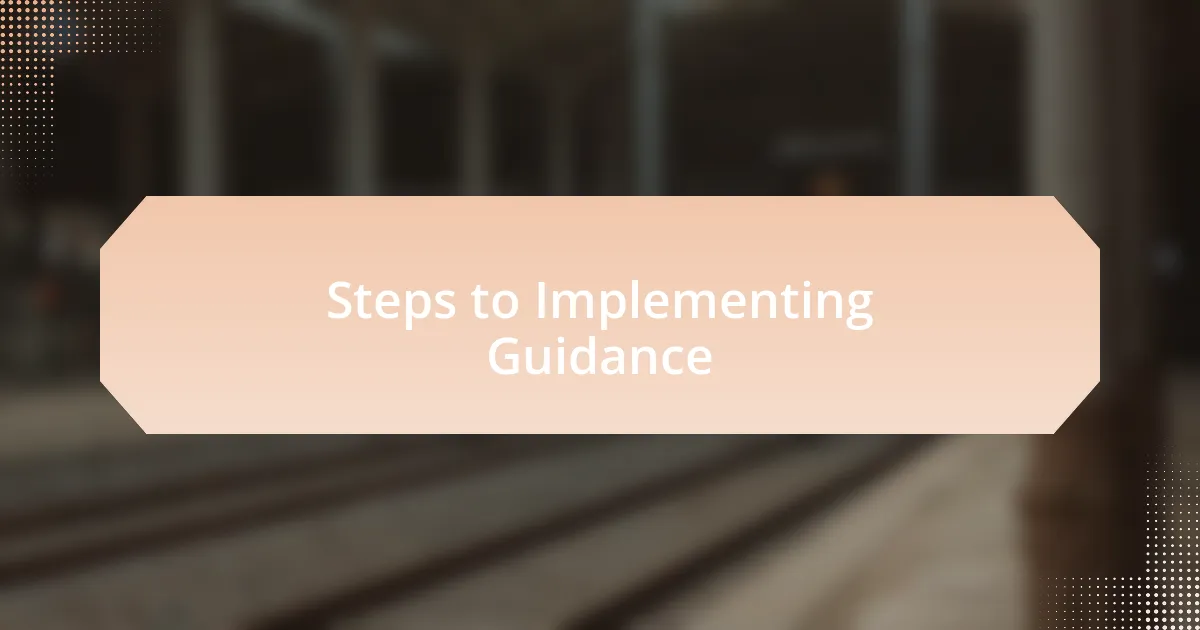 Steps to Implementing Guidance