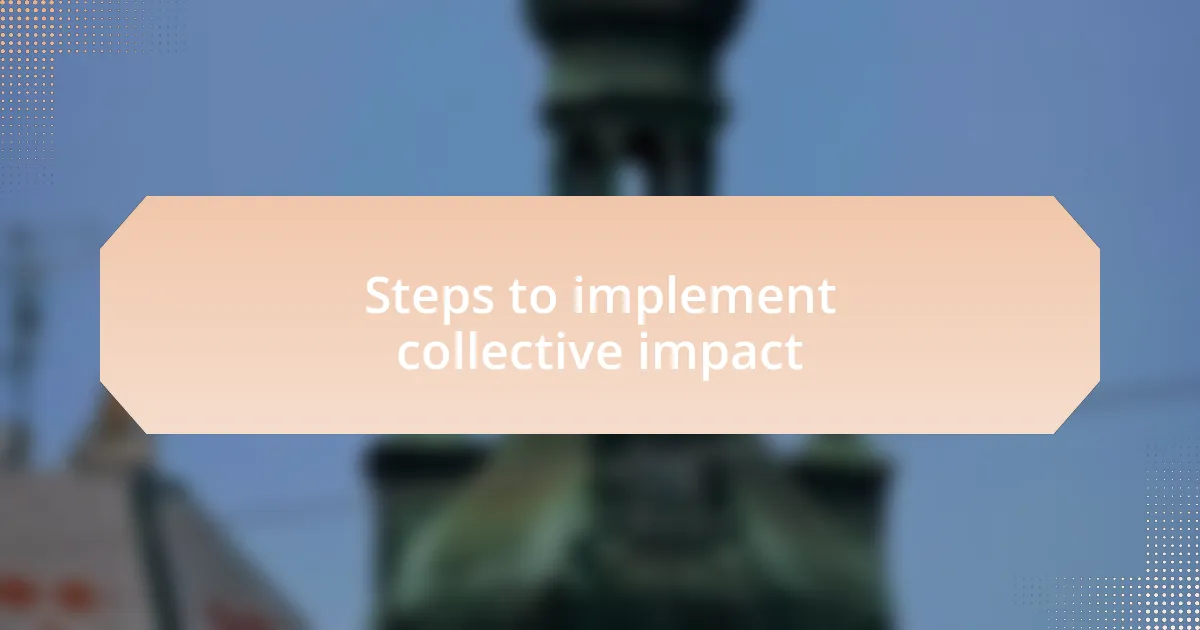 Steps to implement collective impact