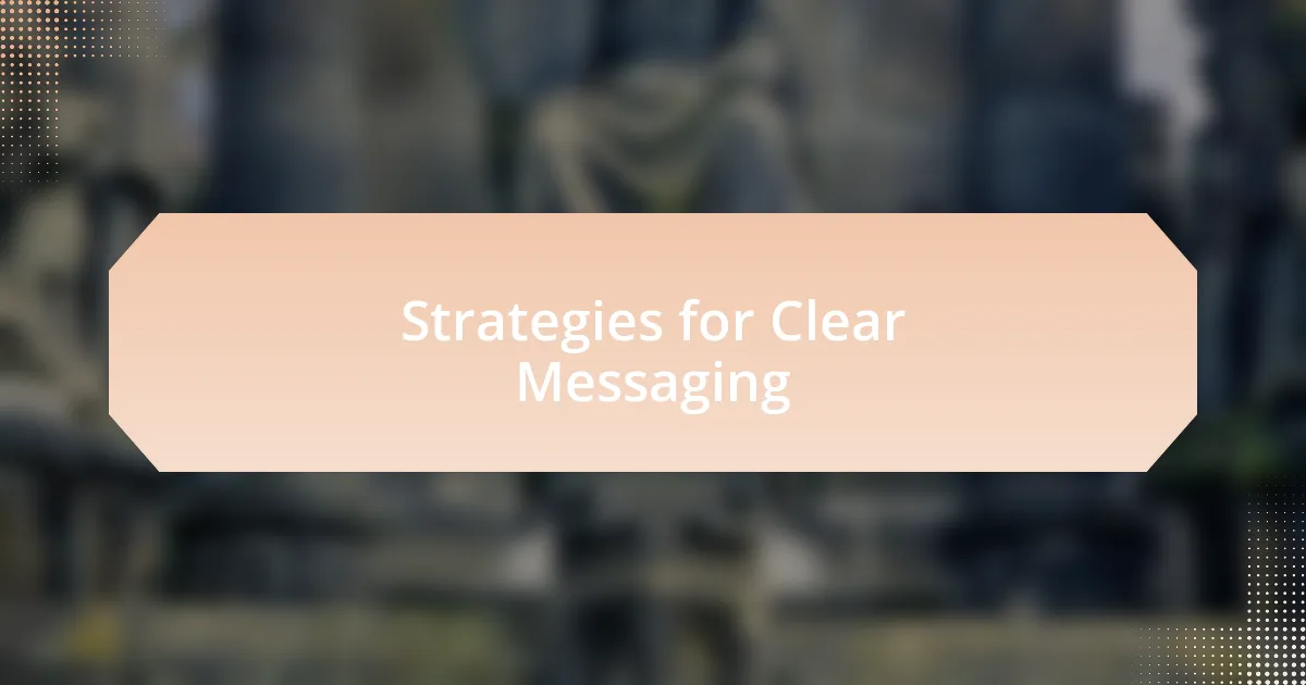 Strategies for Clear Messaging
