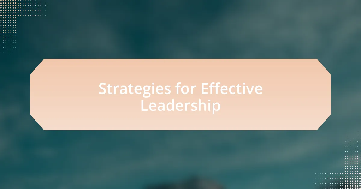 Strategies for Effective Leadership