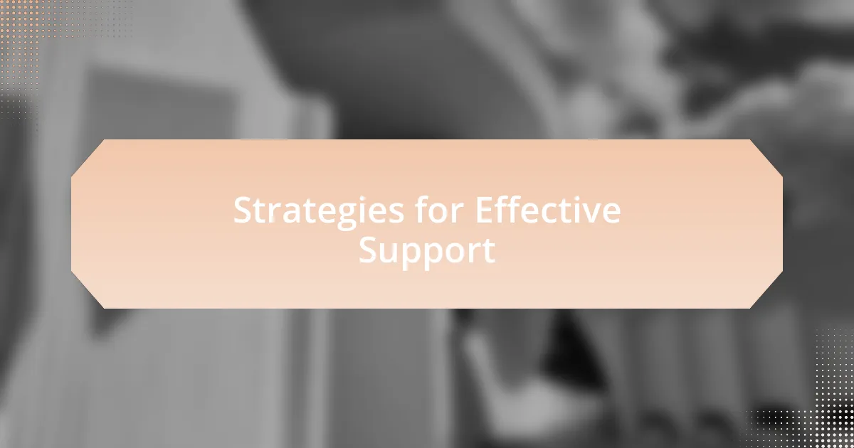 Strategies for Effective Support