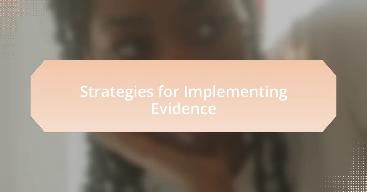 Strategies for Implementing Evidence