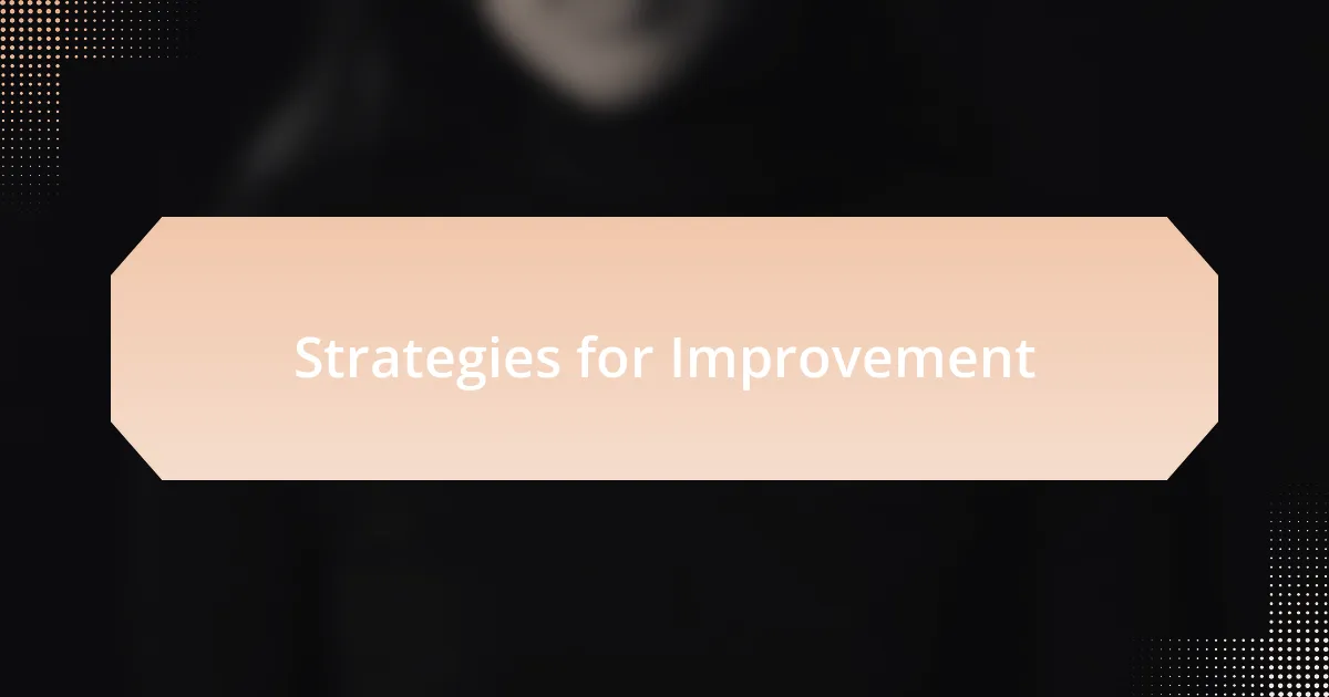 Strategies for Improvement