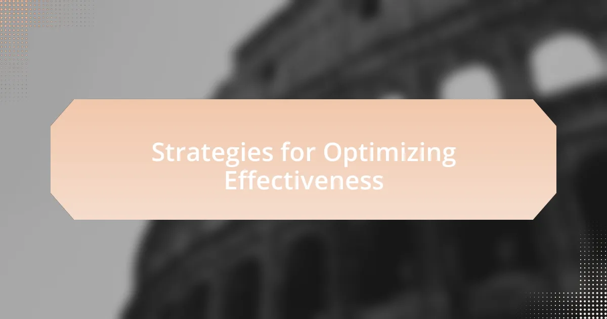Strategies for Optimizing Effectiveness