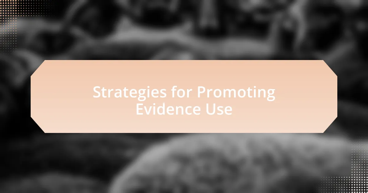 Strategies for Promoting Evidence Use