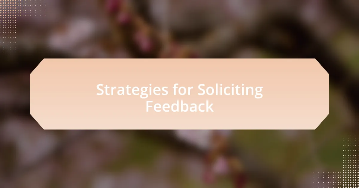 Strategies for Soliciting Feedback