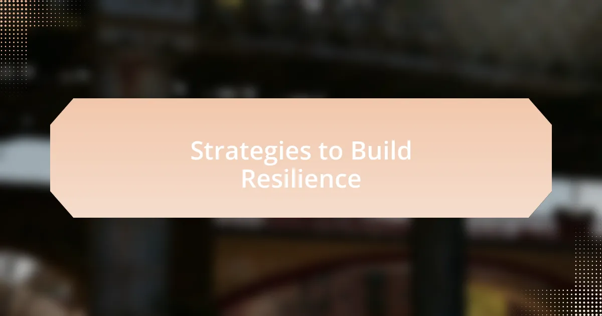 Strategies to Build Resilience