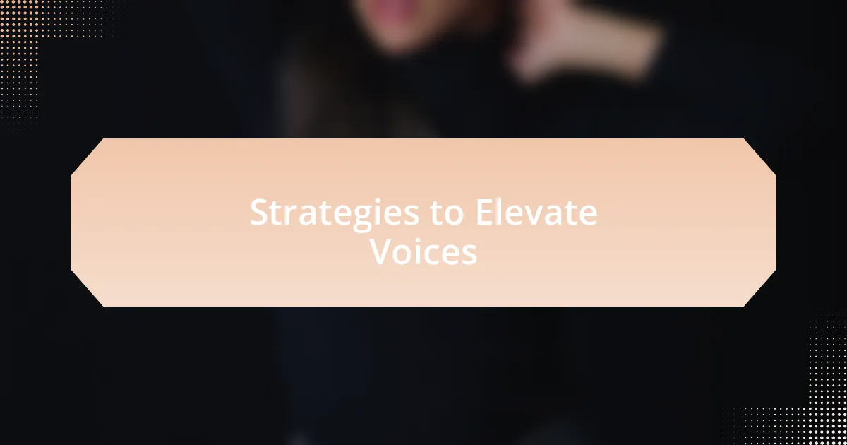 Strategies to Elevate Voices