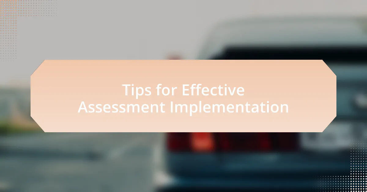Tips for Effective Assessment Implementation