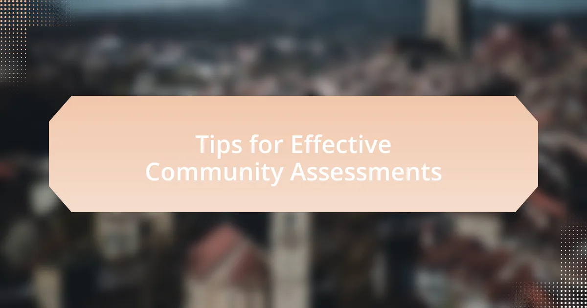 Tips for Effective Community Assessments