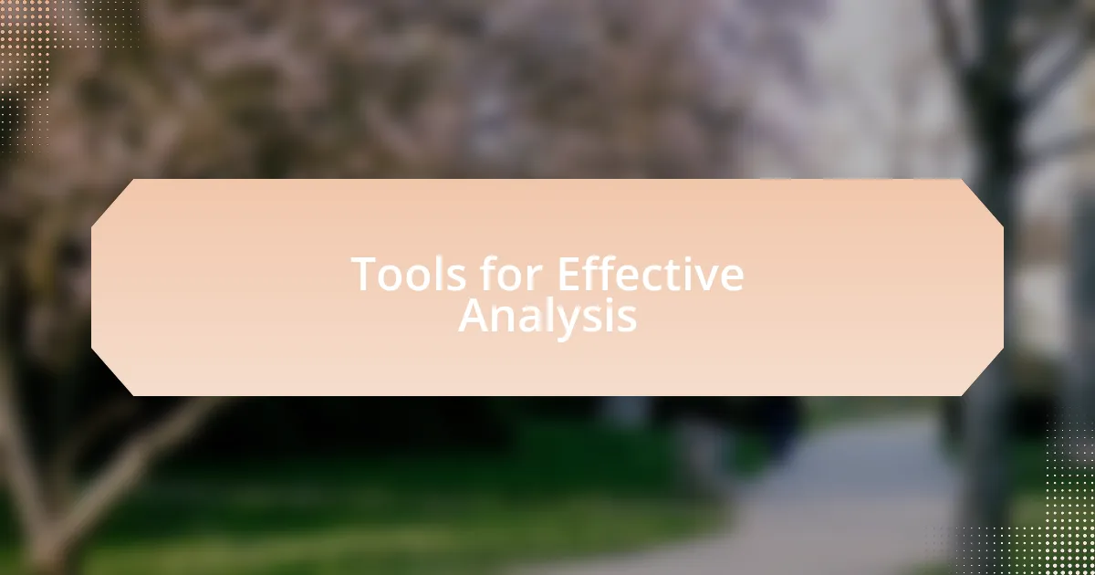 Tools for Effective Analysis
