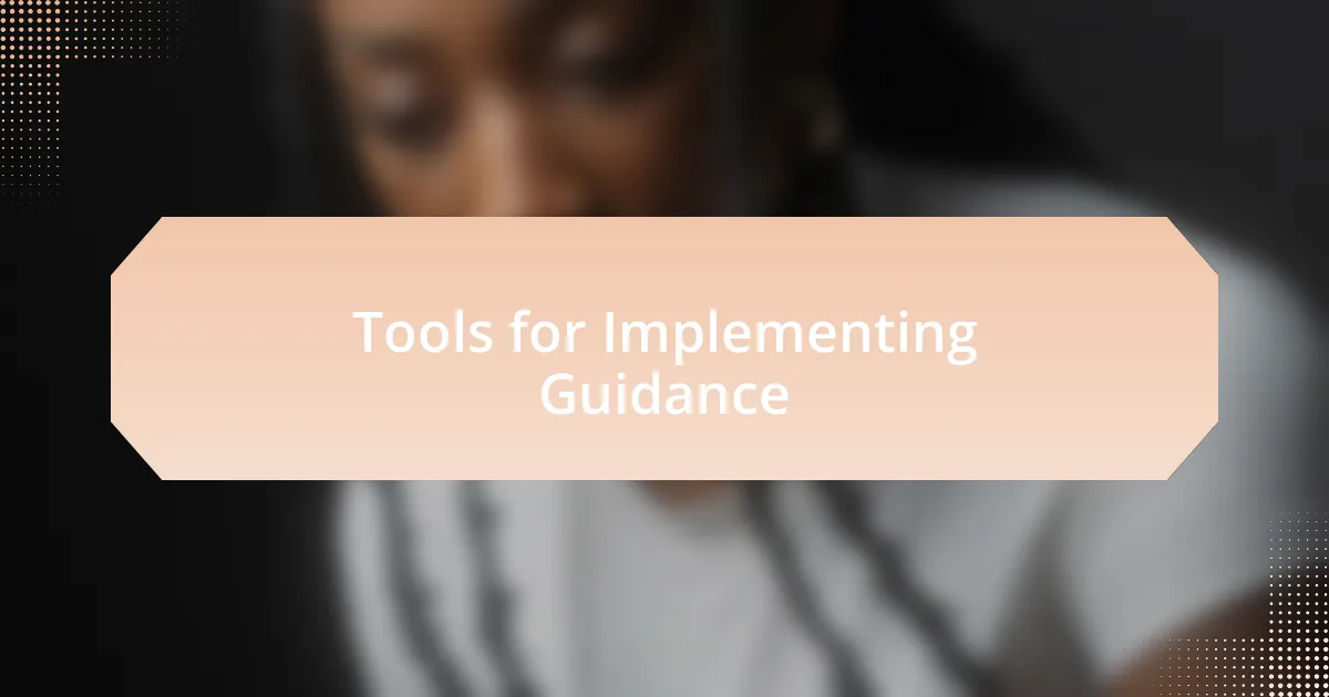 Tools for Implementing Guidance