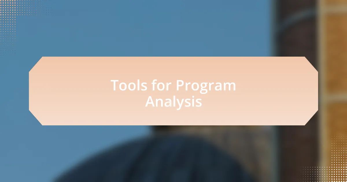 Tools for Program Analysis