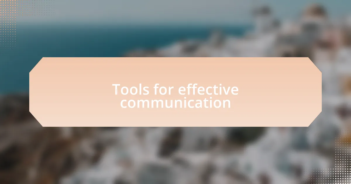 Tools for effective communication