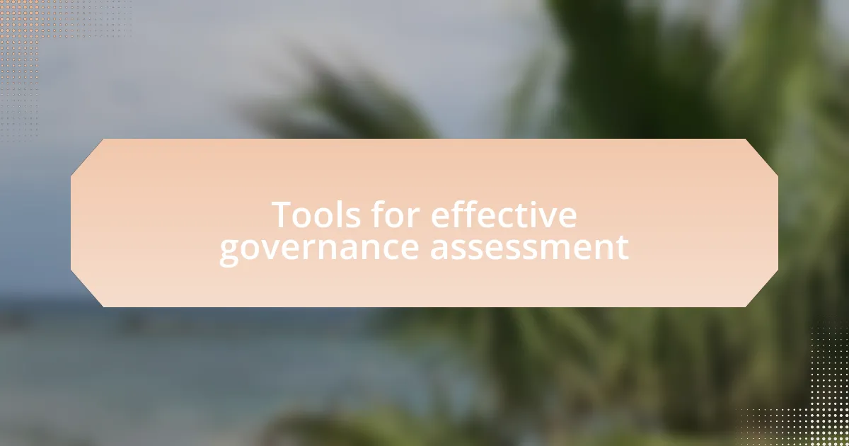 Tools for effective governance assessment
