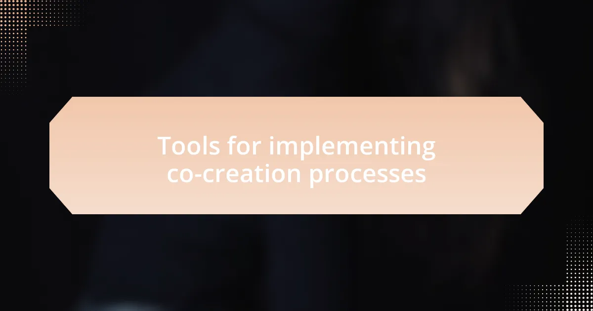 Tools for implementing co-creation processes
