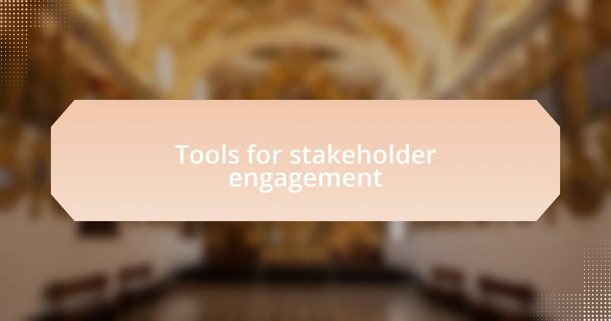 Tools for stakeholder engagement