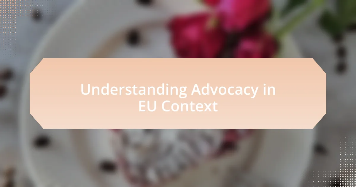 Understanding Advocacy in EU Context