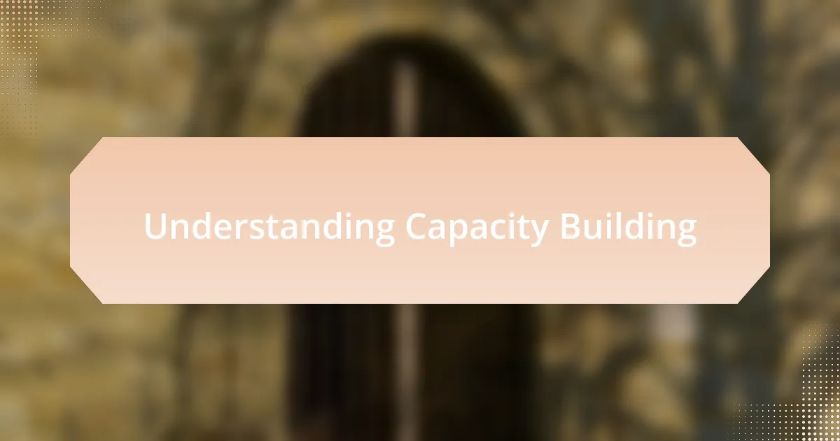 Understanding Capacity Building