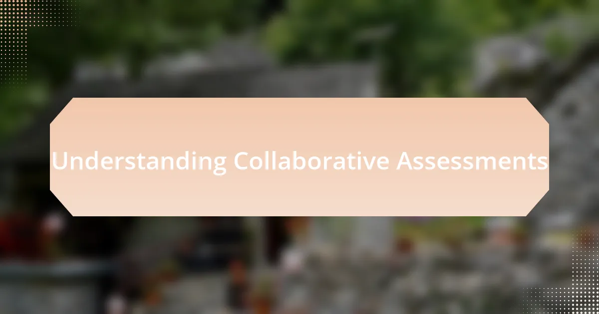 Understanding Collaborative Assessments